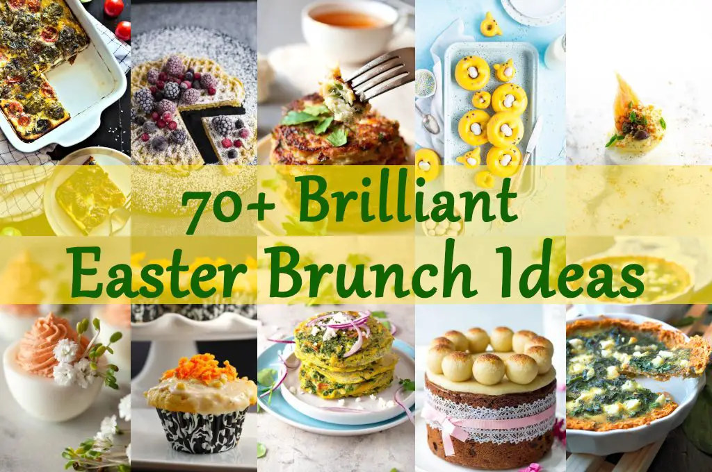 70+ Brilliant Easter Brunch Ideas: egg recipes, waffles, pancakes, spring salads, desserts, cakes and cocktails.