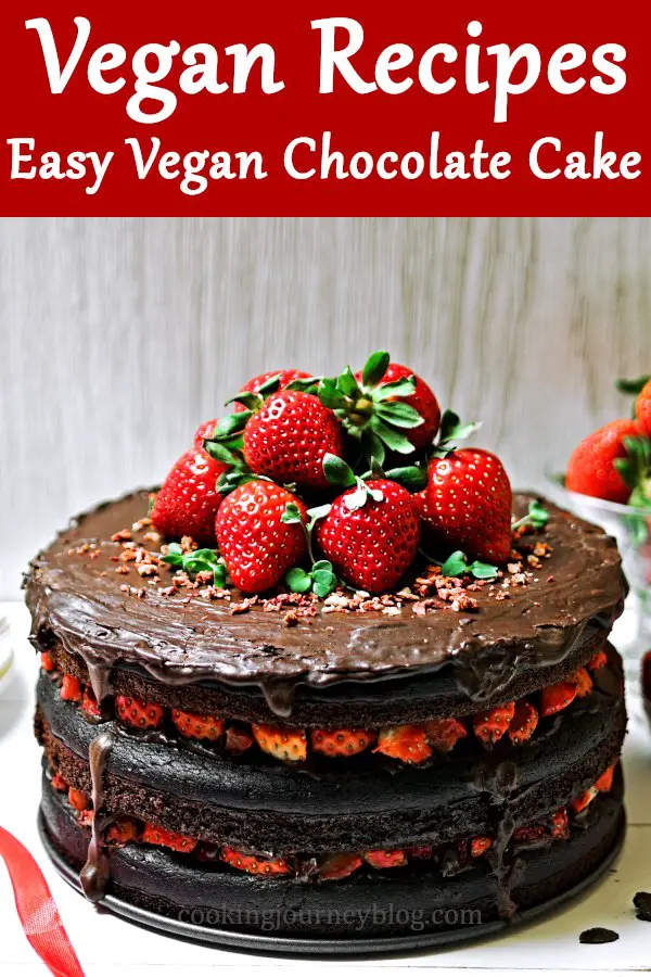 Easy Moist VEgan Chocolate Cake for Birthday, Easter, Christmas and other holidays. The combination of chocolate and strawberries is heavenly delicious!