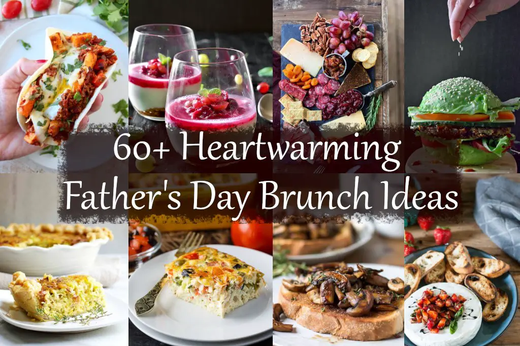 60+ Heartwarming Father’s Day Brunch Ideas. Vegetarian, appetizers, sausage and bacon recipes, easy desserts to surprise your dad.