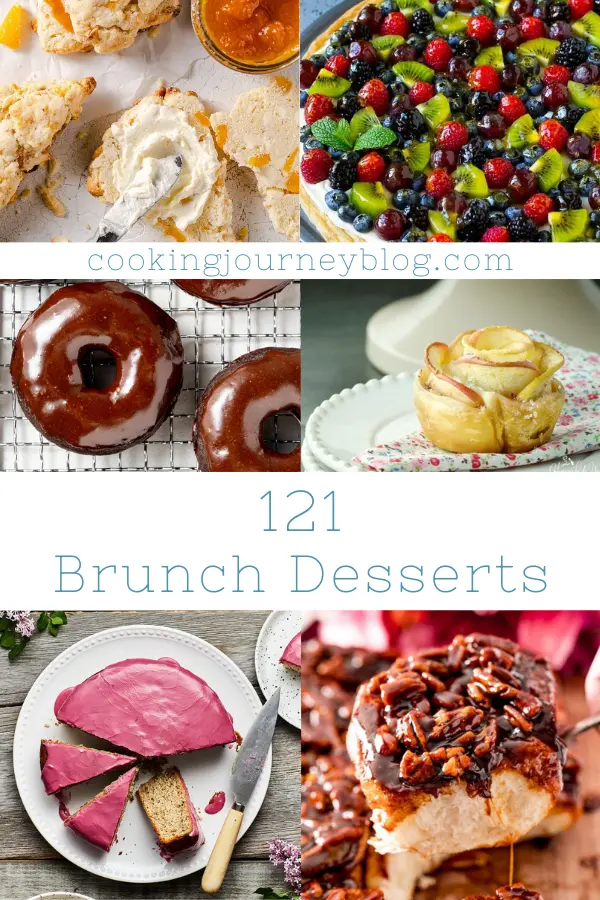 121 Brunch Desserts - scones, fruit pizza, chocolate donuts, rose tarts, pink glazed cake and cinnamon pecan rolls